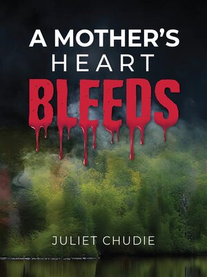 cover image of A Mother's Heart Bleeds